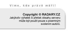 Copyright © RADARY.CZ, jakkoliv vatek i petisk obsahu serveru me bt pouit pouze s psemnm svolenm autor.